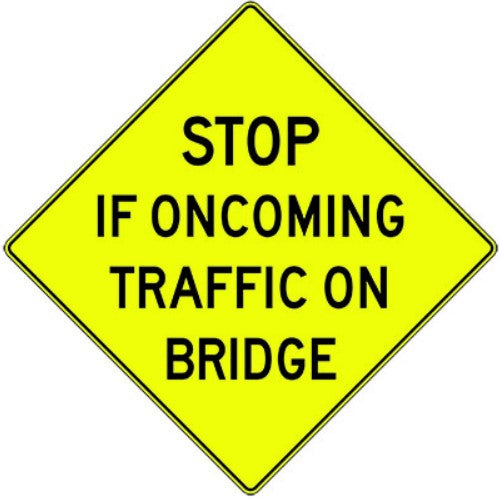 WC-103 Stop If Oncoming Traffic On Bridge