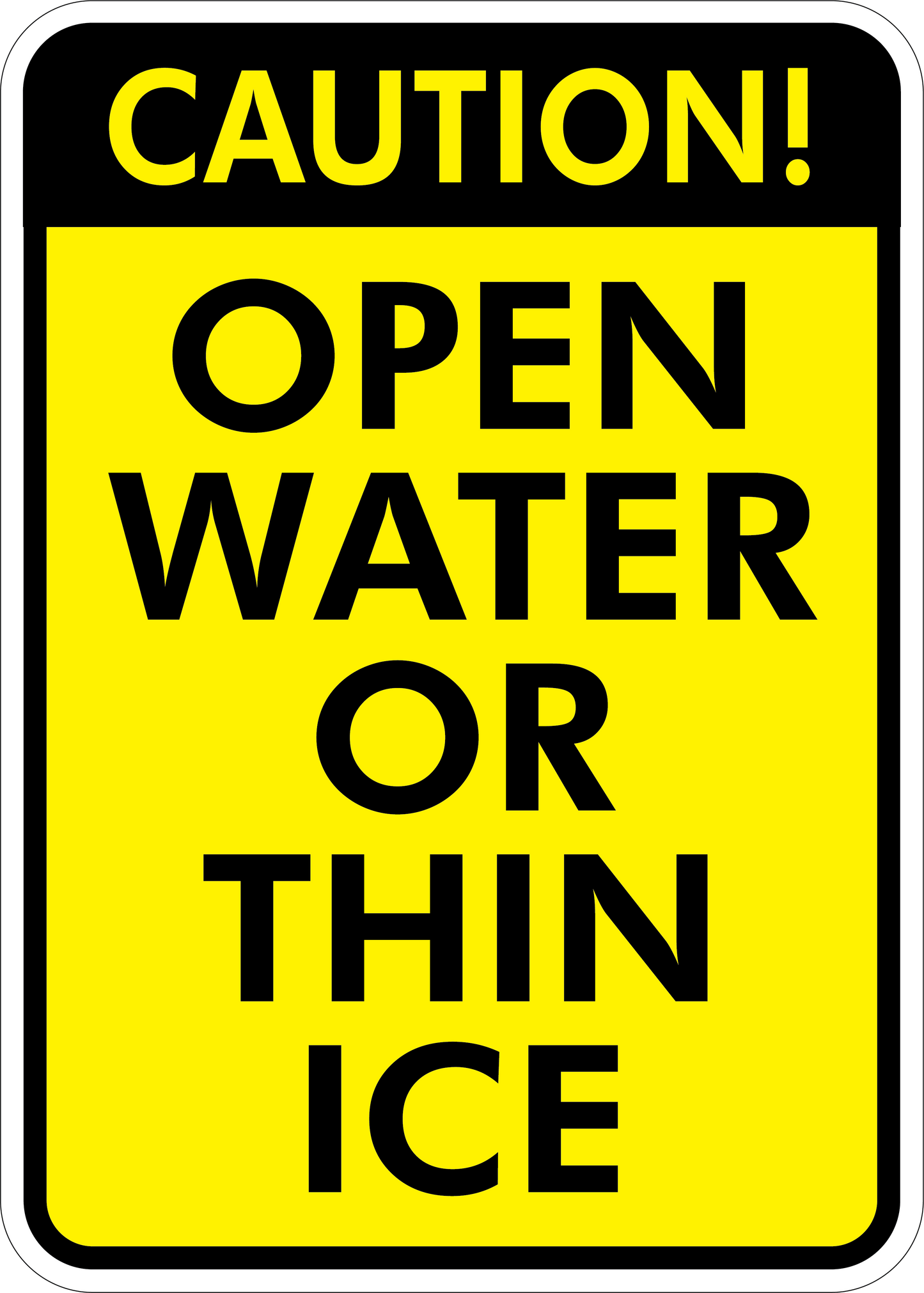Caution Open Water Or Thin Ice