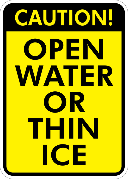 Caution Open Water Or Thin Ice