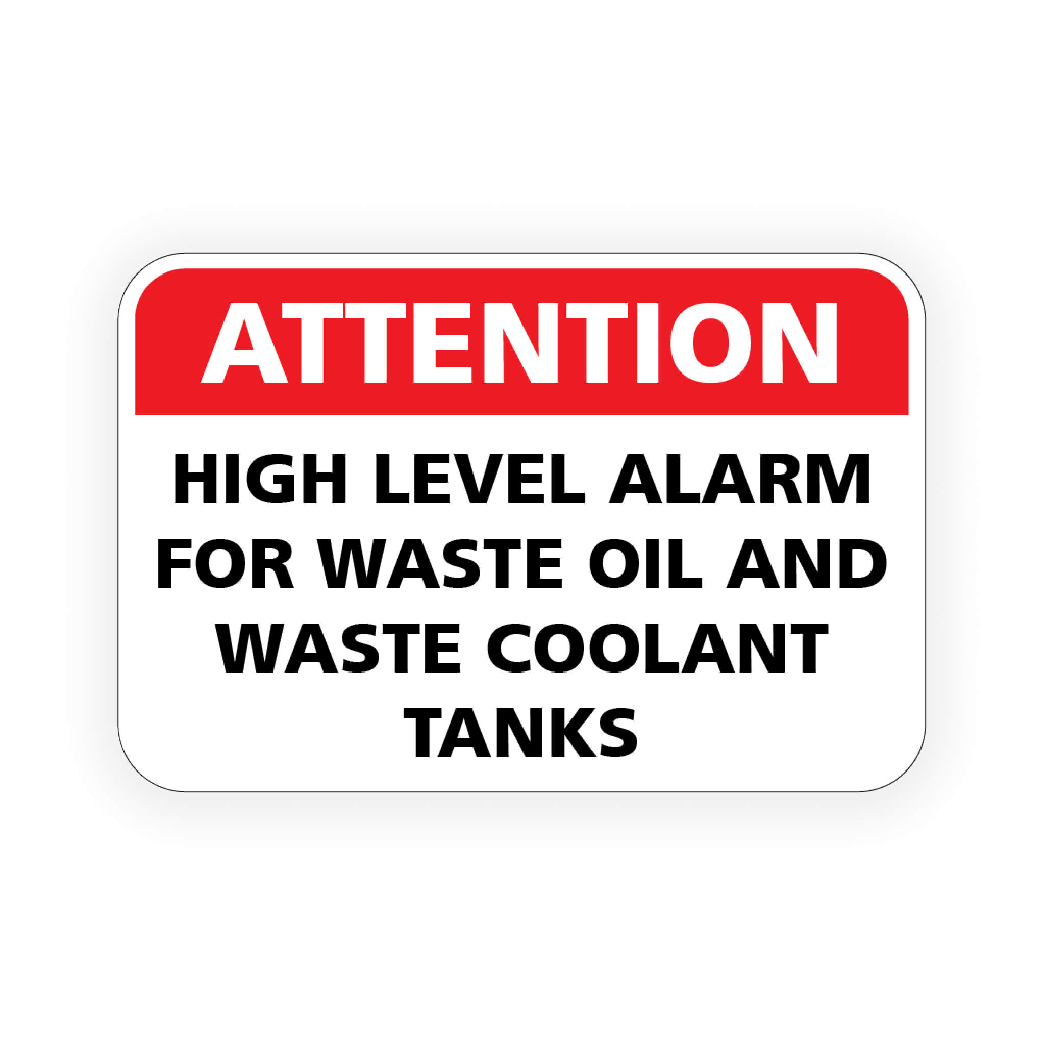 Attention High Level Alarm – Nexgen Signs and Printing