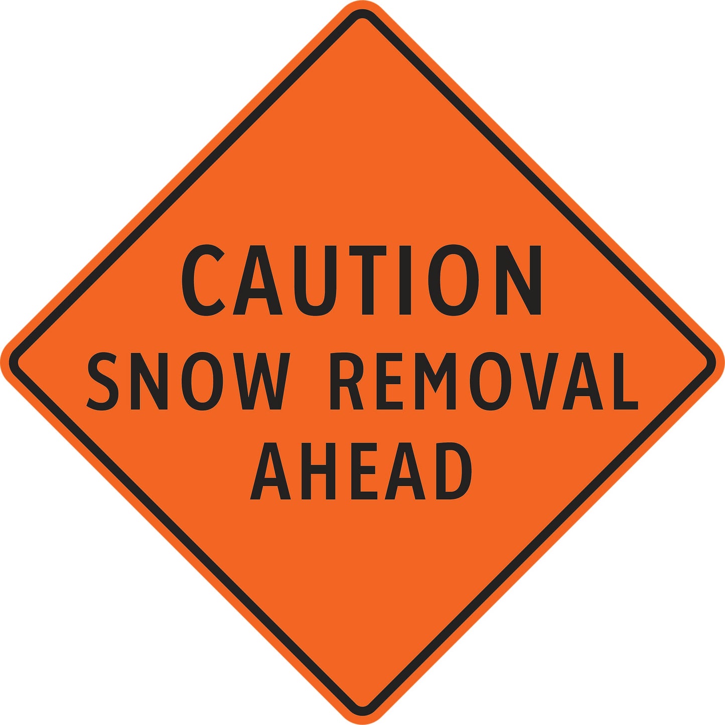 CTS-106 Caution Snow Removal Ahead Sign
